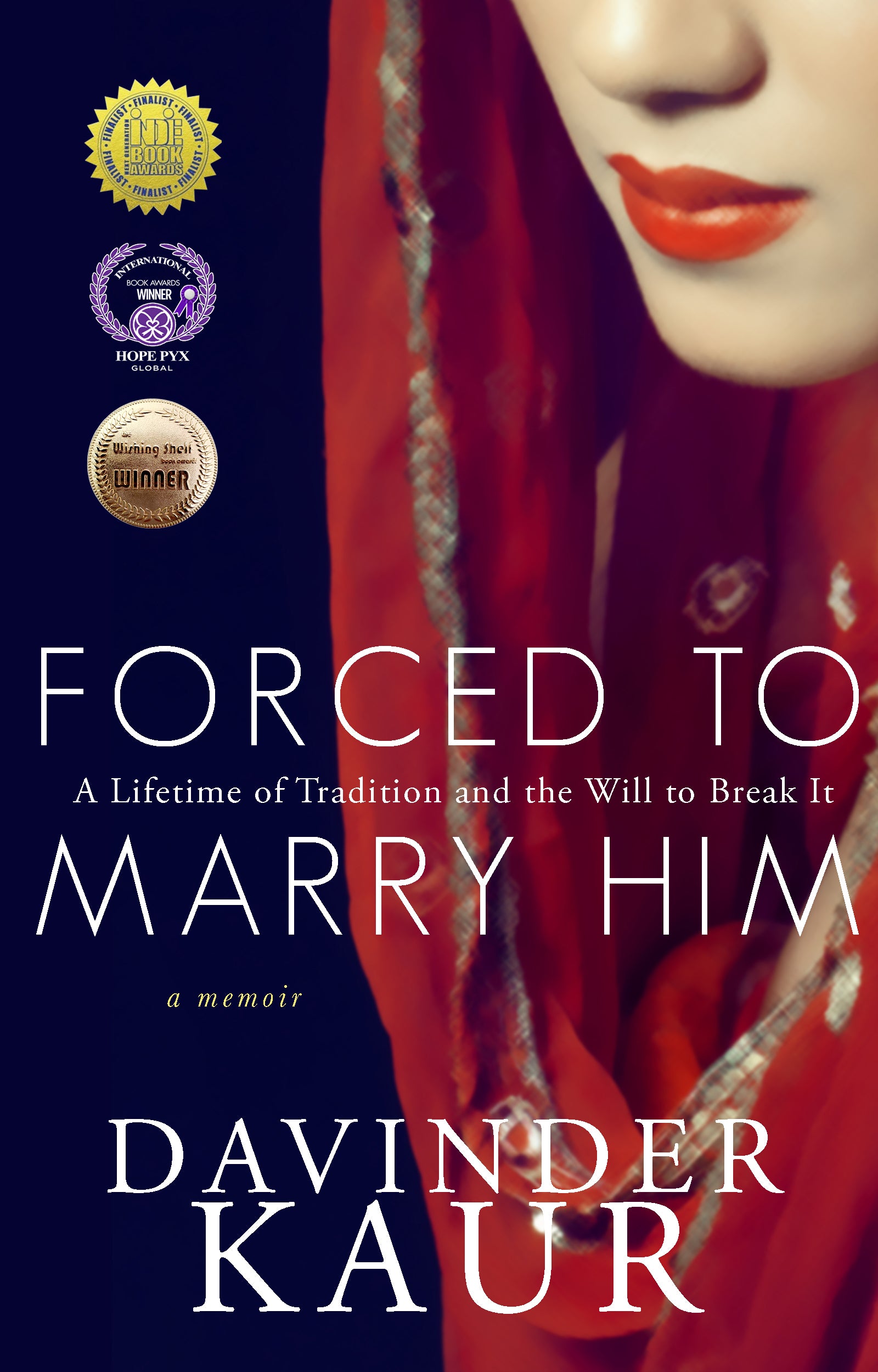 Forced to Marry Him: A Lifetime of Tradition and the Will to Break It